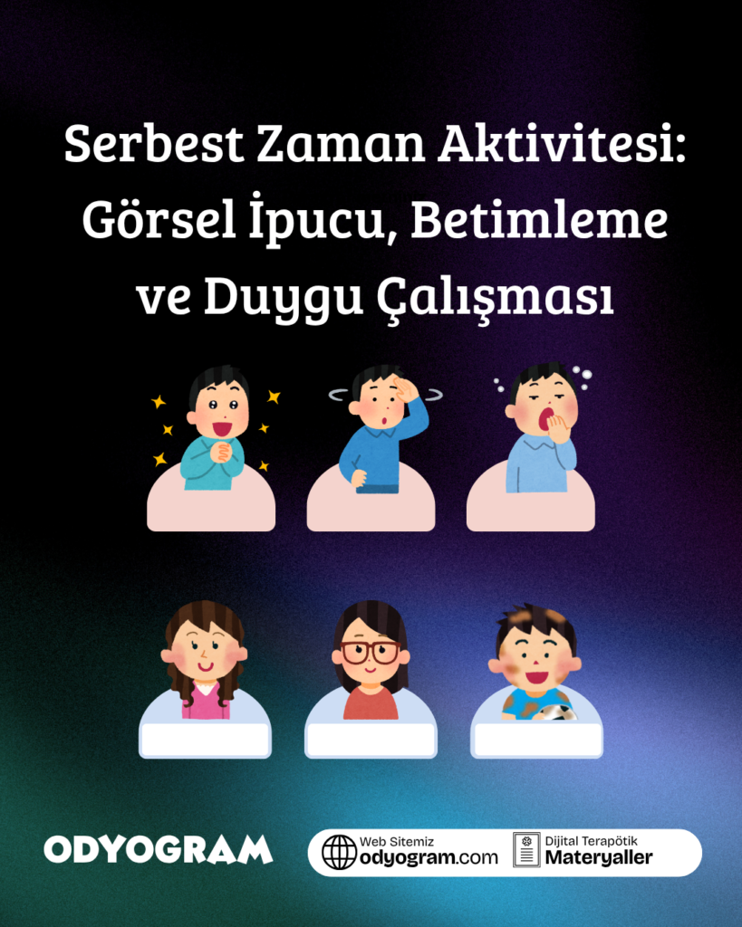 Serbest Zaman Aktivitesi: Görsel İpucu, Betimleme ve Duygu Çalışması