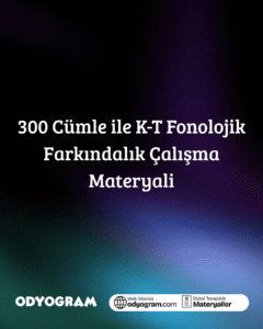 300 Cümle ile K-T Fonolojik Farkındalık Çalışma Materyali