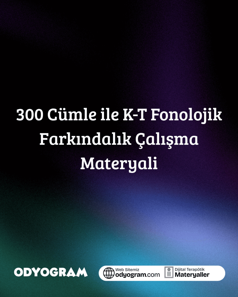 300 Cümle ile K-T Fonolojik Farkındalık Çalışma Materyali