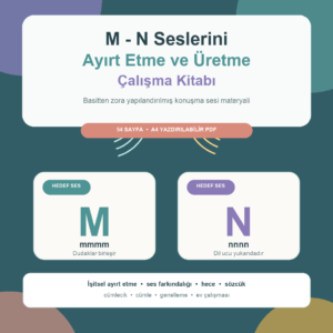 M-N Seslerini Ayırt Etme ve Üretme Çalışma Kitabı | 54 Sayfa A4 PDF
